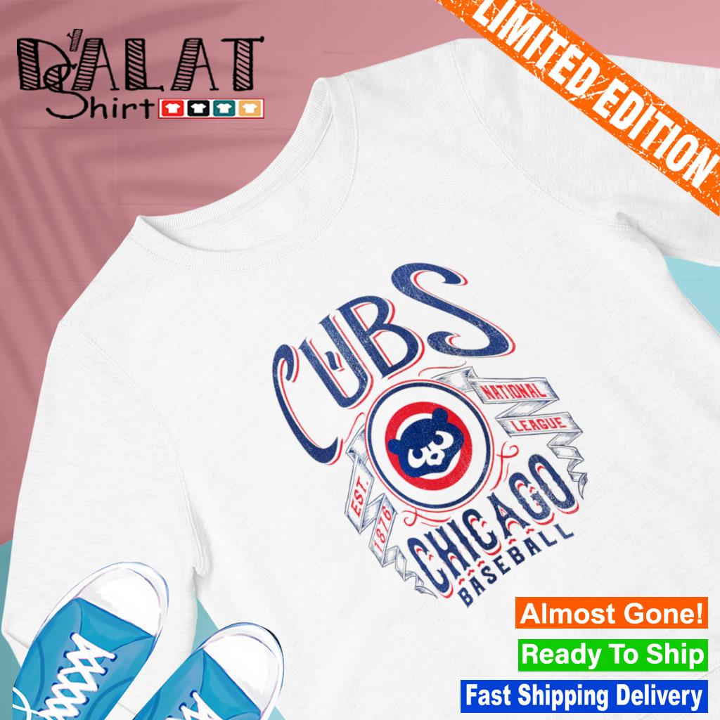 Chicago Cubs Baseball National League est 1876 shirt, hoodie, sweater, long  sleeve and tank top