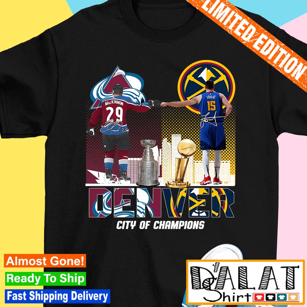 Cheap Denver City Of Champions Colorado Avalanche T Shirt, Denver