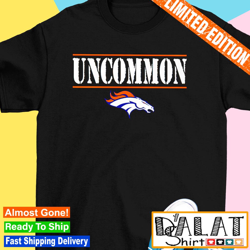 Offcial denver broncos uncommon shirt,tank top, v-neck for men and women