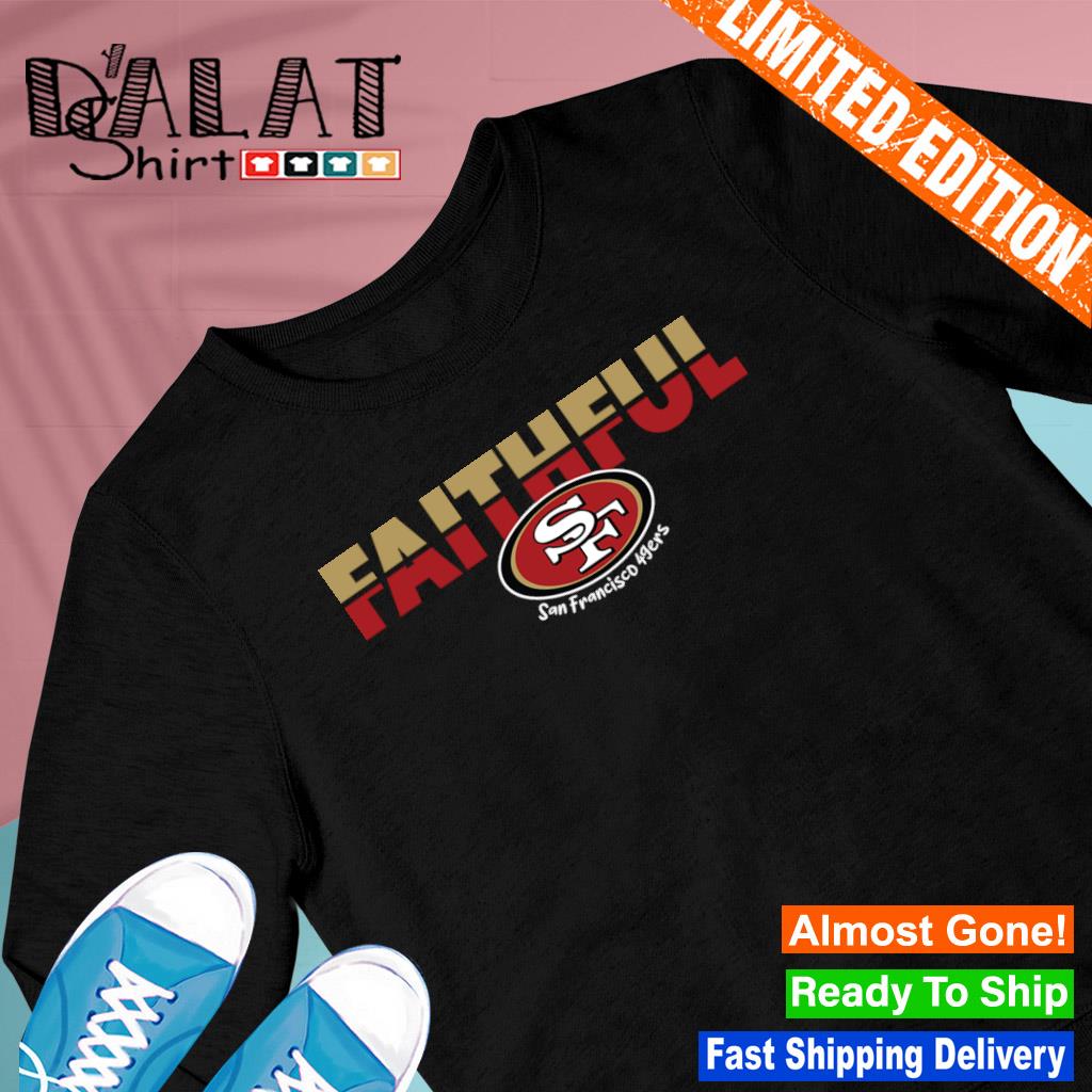 Faithful Logo San Francisco 49ers shirt - Dalatshirt