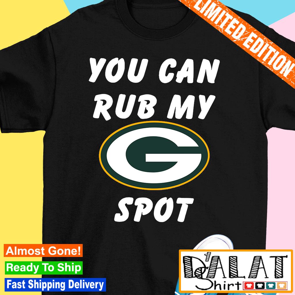 Rub My Spot Themed Shirt, Gifts for Packers Fans, Unique Green Bay Packers  Design