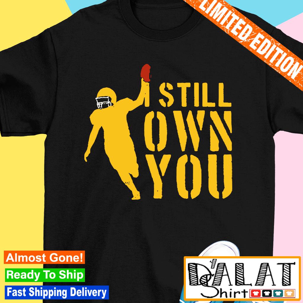 I Still Own You Aaron Rodgers T-Shirt