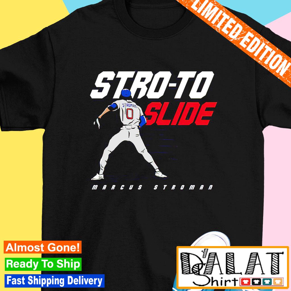 Stro To Slide Marcus Stroman Chicago Cubs Shirt