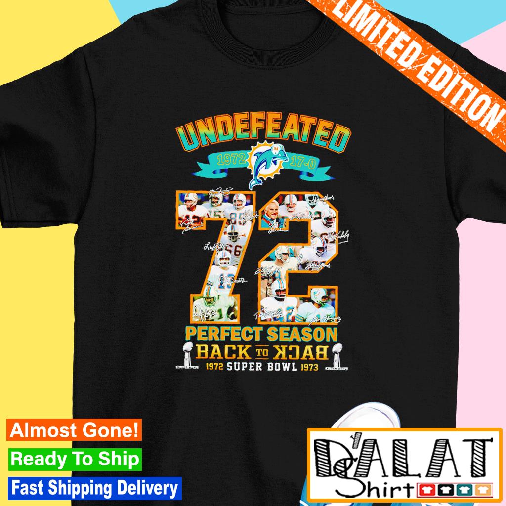 Undefeated 72 Perfect Season Miami Dolphins T Shirt