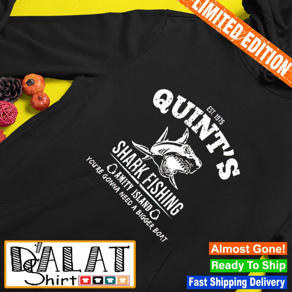 Quint's Shark Fishing Jaws T Shirt, hoodie, sweater and long sleeve