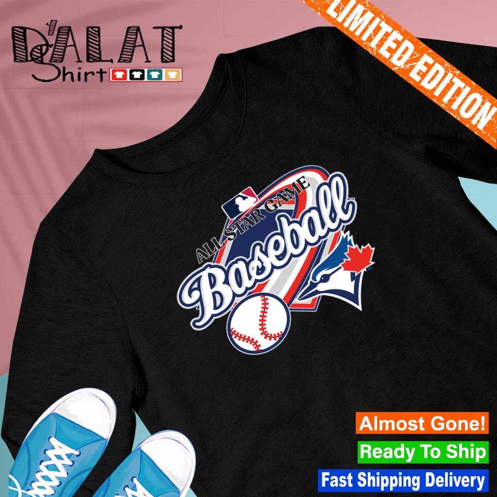 Toronto Blue Jays All Star Game Baseball shirt, hoodie, sweater, long  sleeve and tank top