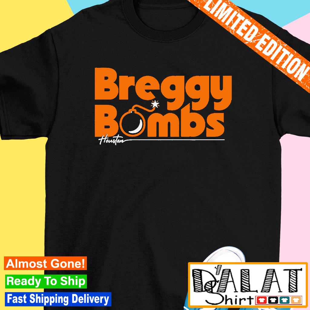 Alex Bregman Breggy Bombs Houston Astros Shirt, hoodie, sweater, long  sleeve and tank top