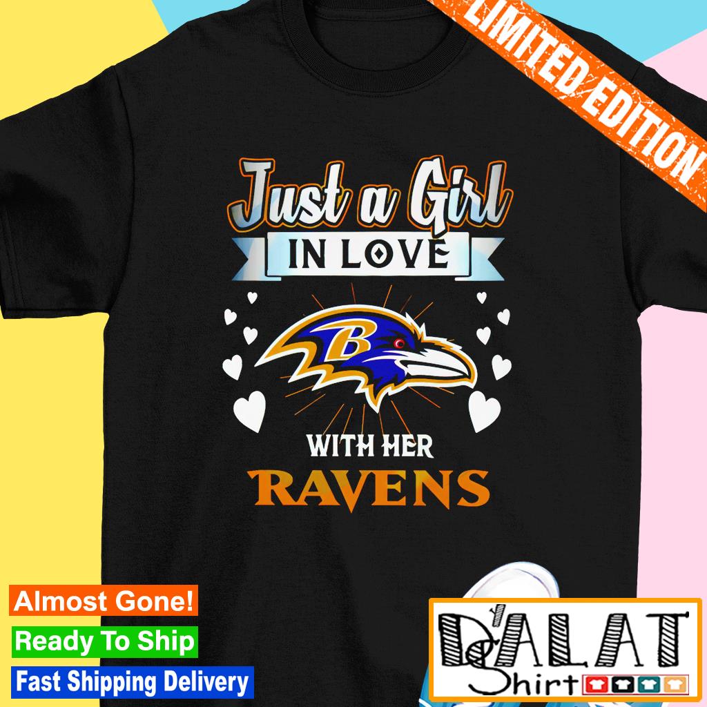 Just A Girl In Love With Her Baltimore Ravens Logo Shirt, hoodie, sweater,  long sleeve and tank top