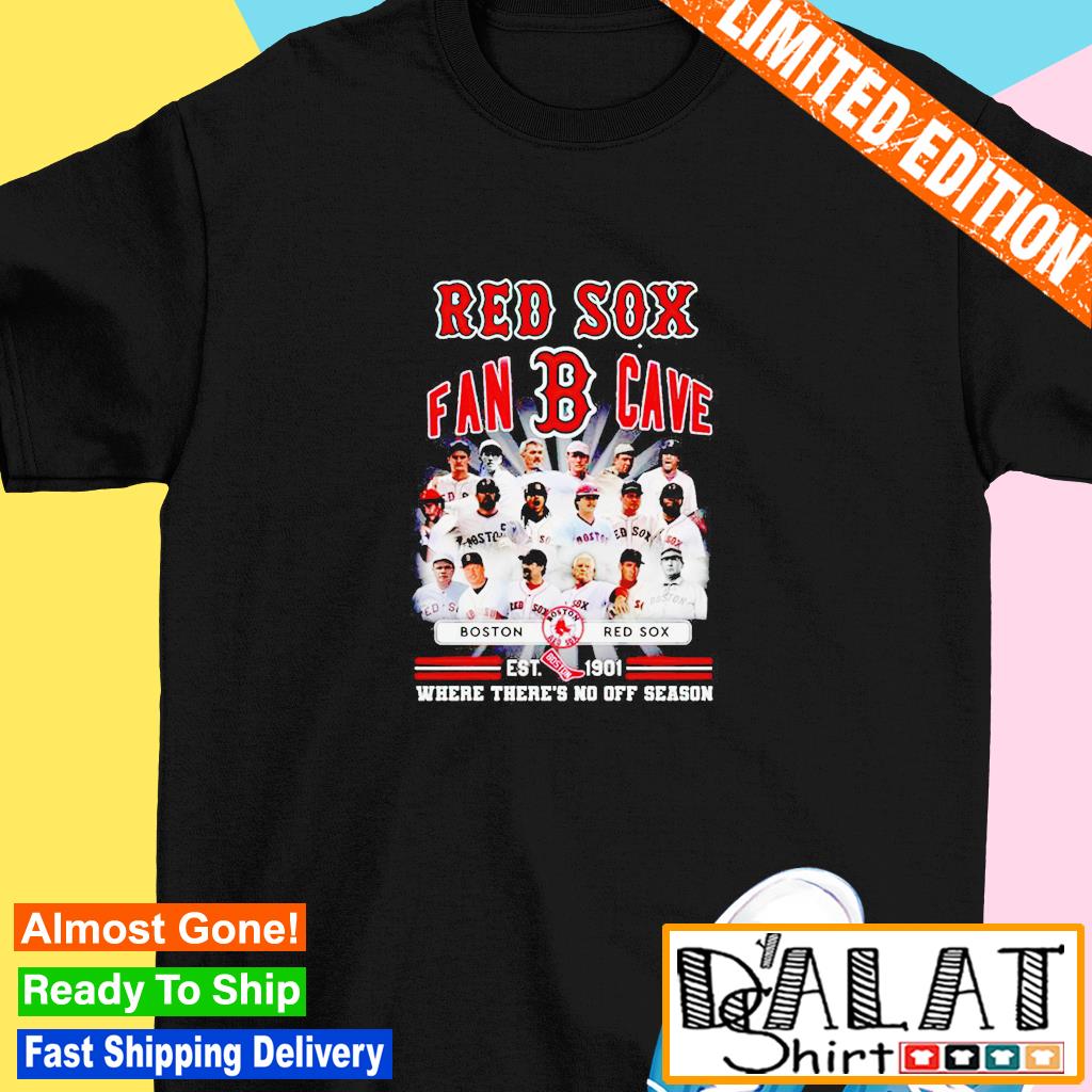 Boston Red Sox Est 1901 Where There No Off Season 2023 Shirt