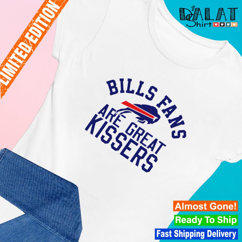 FREE shipping Buffalo Bills Fans Are Great Kissers Vintage shirt