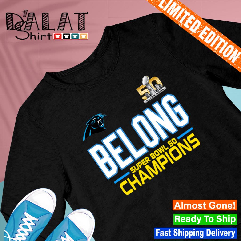 Carolina Panthers Belong Super Bowl 50 Champions retro shirt