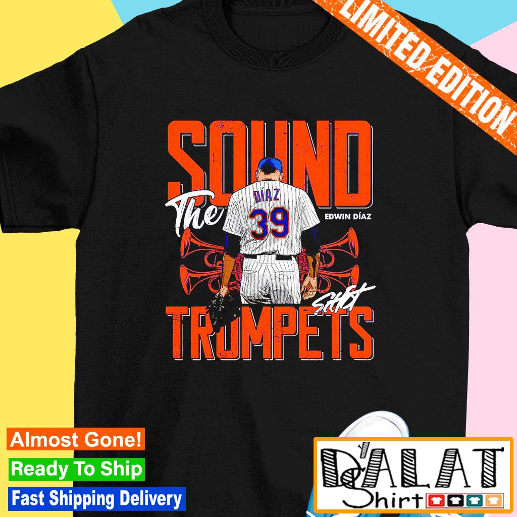 Sound The Trumpets | Edwin Diaz t-shirt