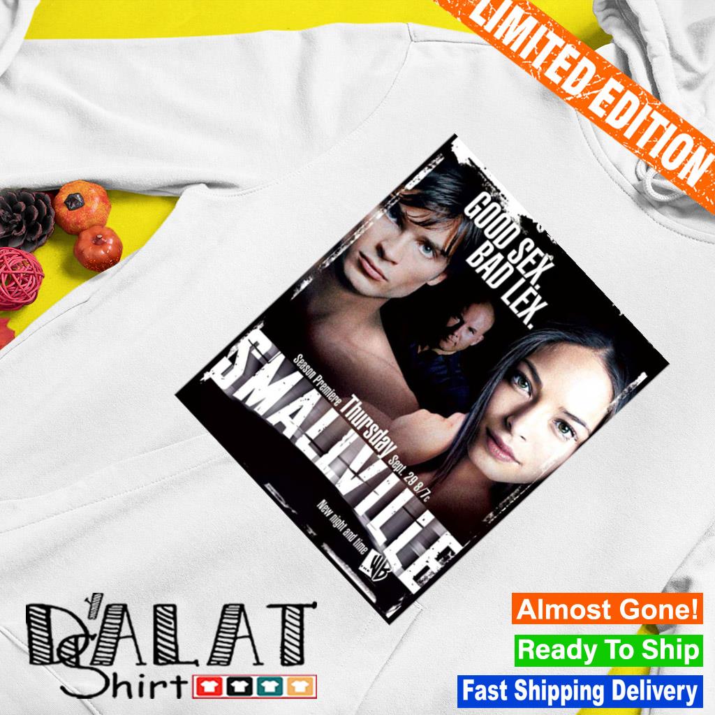 Good Sex Bad Lex Smallville shirt - Dalatshirt