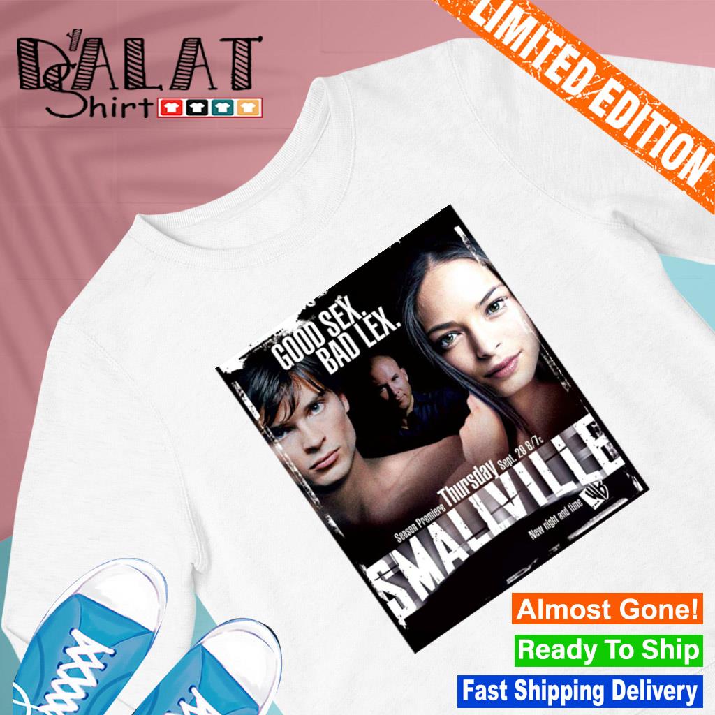 Good Sex Bad Lex Smallville shirt - Dalatshirt