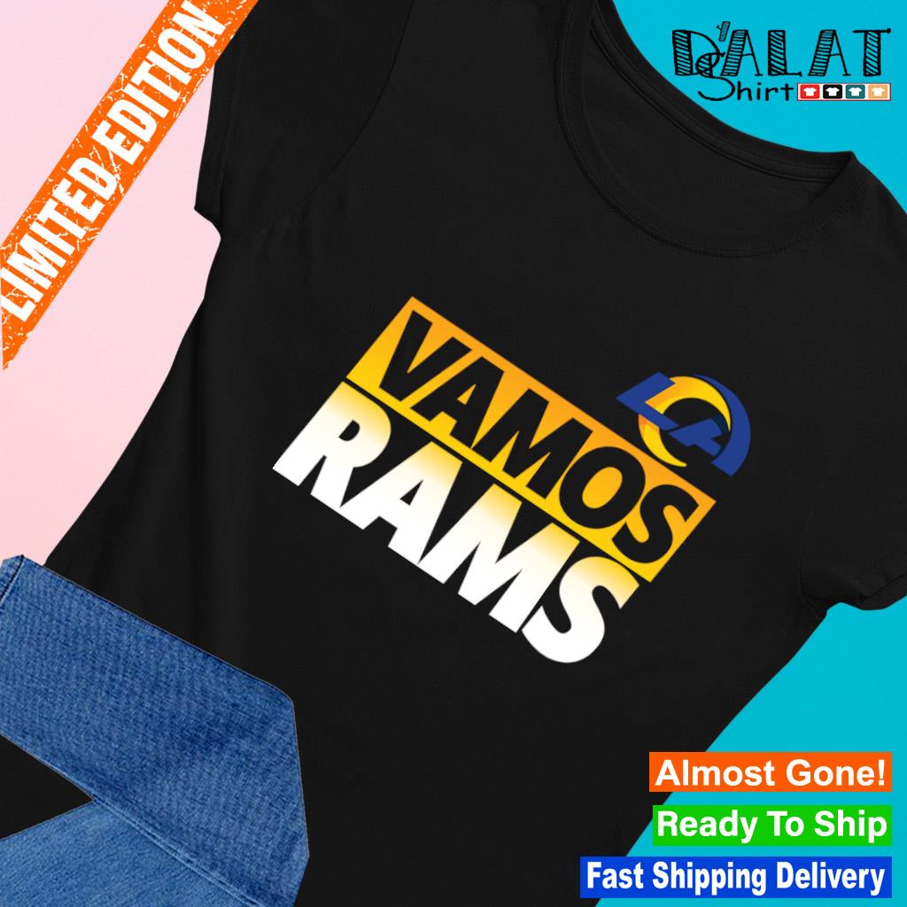 Original Los Angeles Rams Vamos Rams T-shirt,Sweater, Hoodie, And