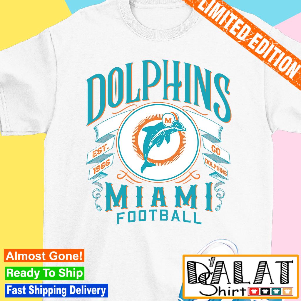 Miami Dolphins football est. 1966 go Dolphins logo shirt, hoodie