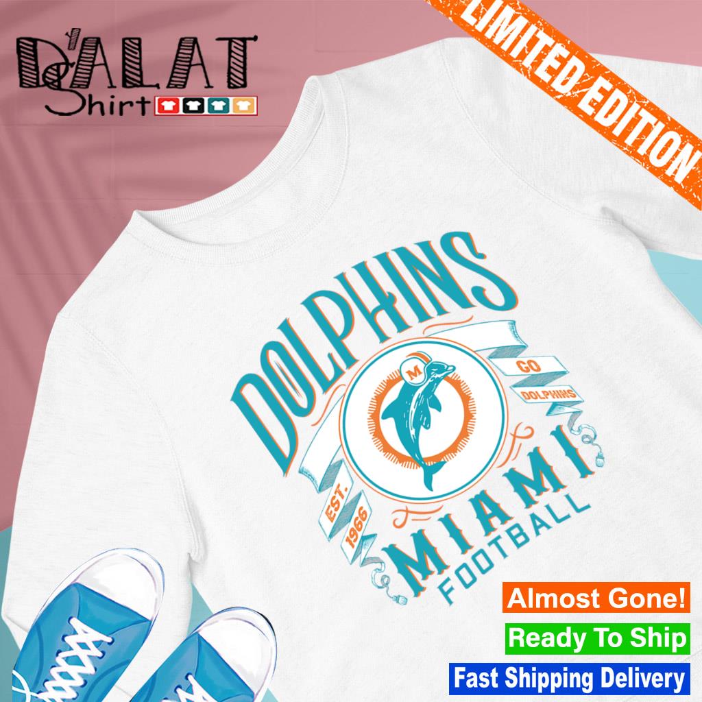 Miami Dolphins football est. 1966 go Dolphins logo shirt, hoodie, sweater, long  sleeve and tank top