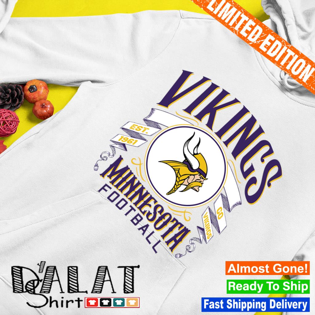 Minnesota Vikings football est. 1961 go Vikings logo shirt, hoodie,  sweater, long sleeve and tank top