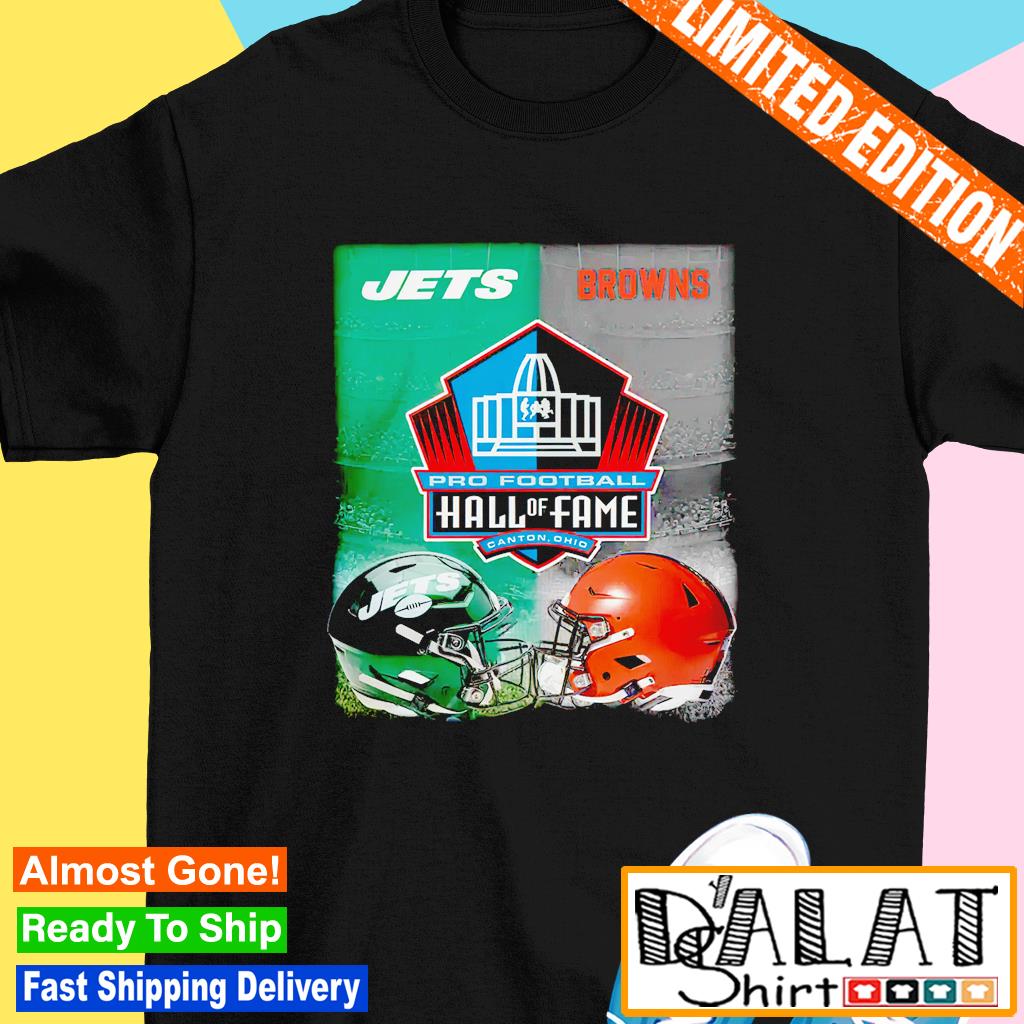 Official pro Football hall of fame canton Ohio jets vs browns 2023 T-shirt,  hoodie, tank top, sweater and long sleeve t-shirt