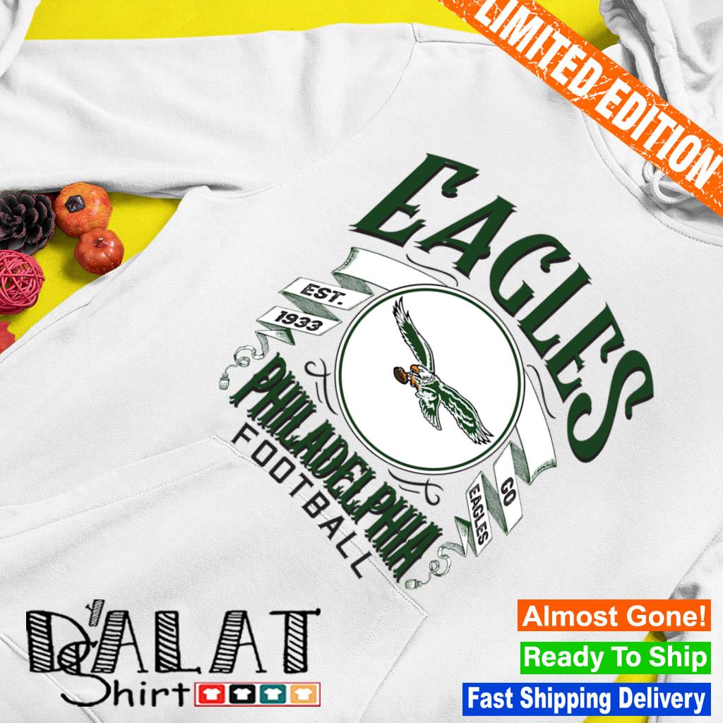 Philadelphia Eagles NFL go Eagles est 1933 shirt, hoodie, sweater, long  sleeve and tank top