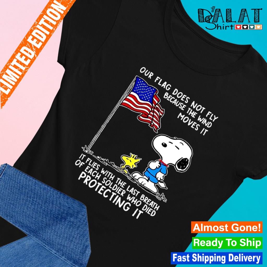 Snoopy And Woodstock Our Flag Does Not Fly Because The Wind Moves It It  Flies With The Last Breath Los Angeles Dodgers T-Shirt - TeeNavi