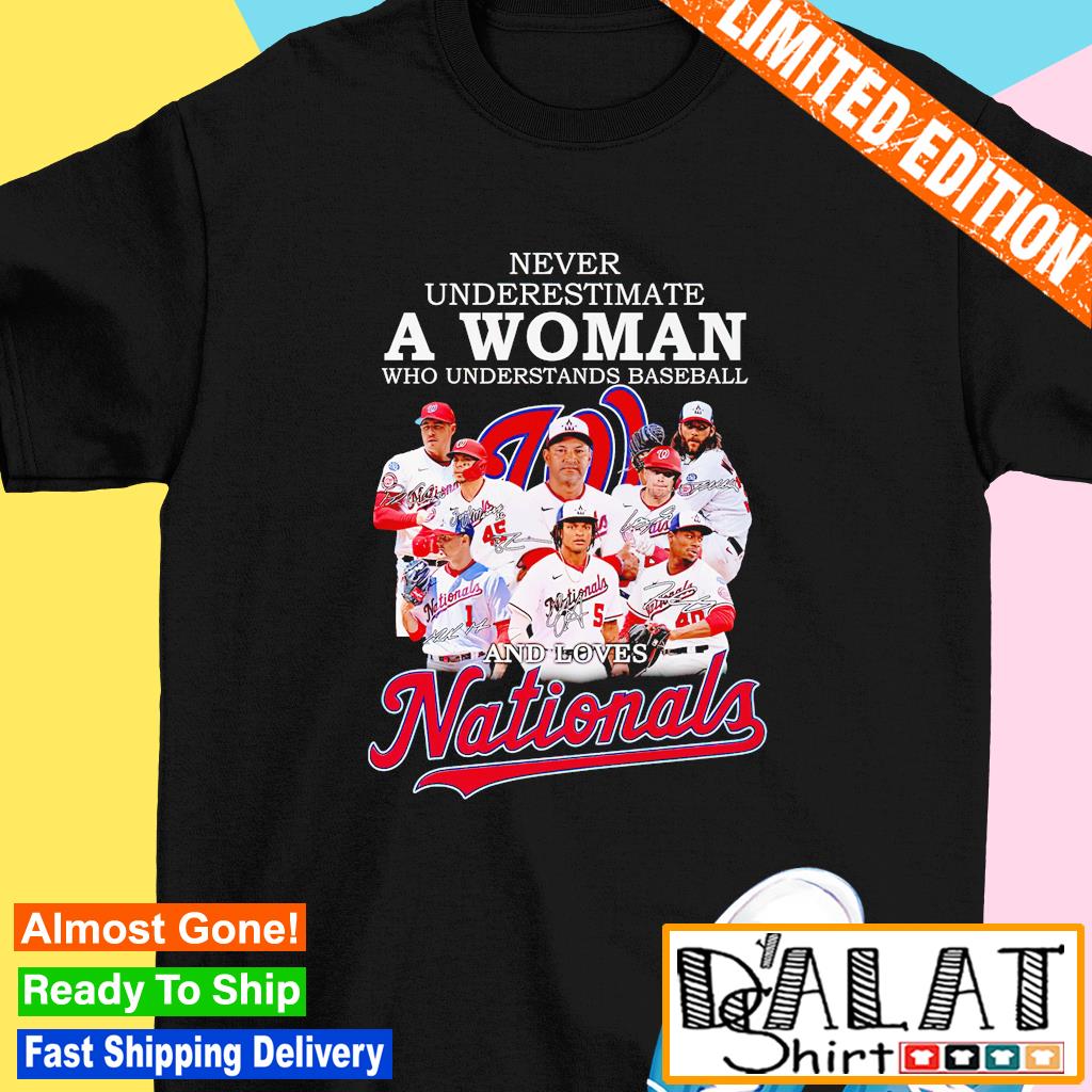 Washington Nationals baseball never underestimate a woman who