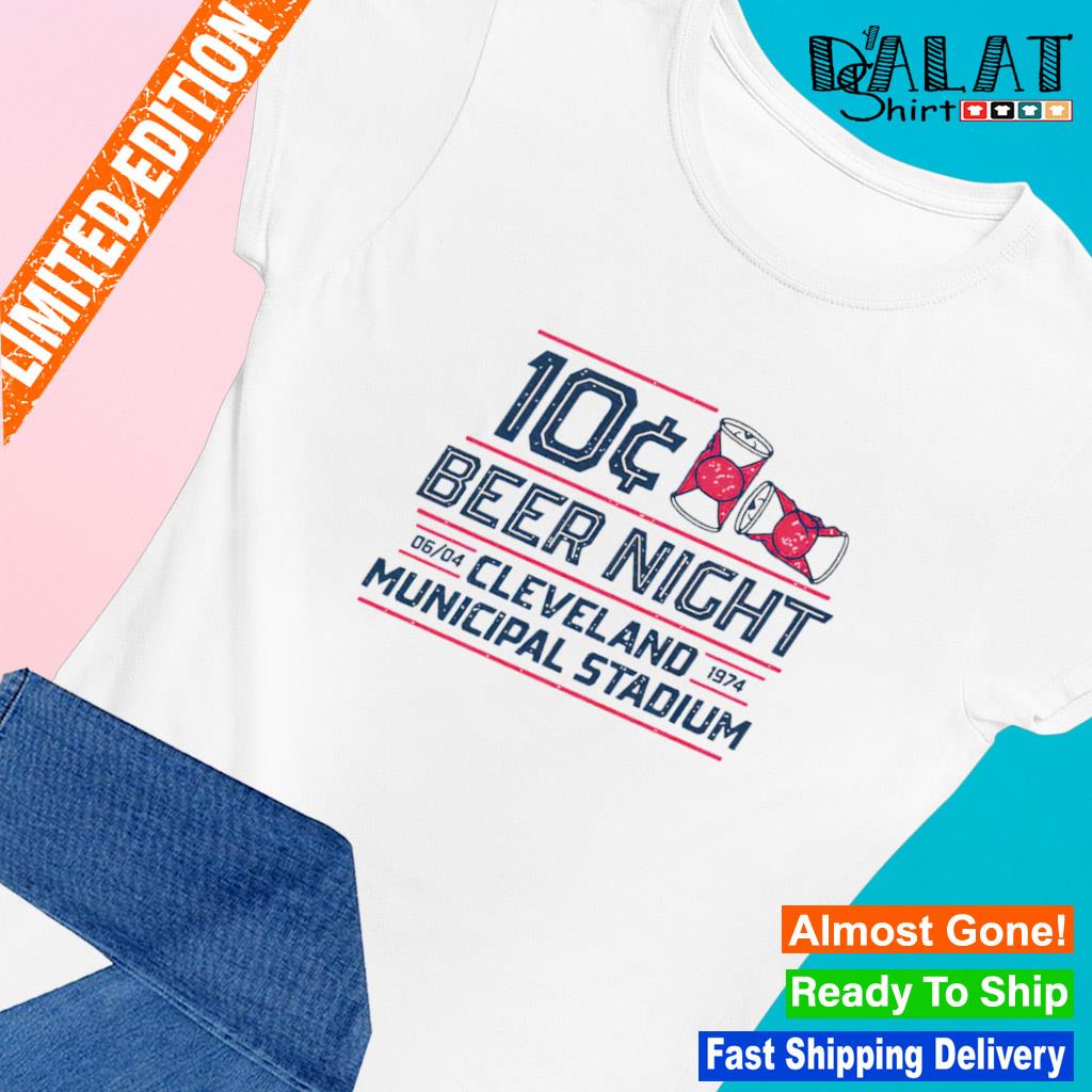 10 Cent Beer Night Cleveland Municipal Stadium shirt, hoodie