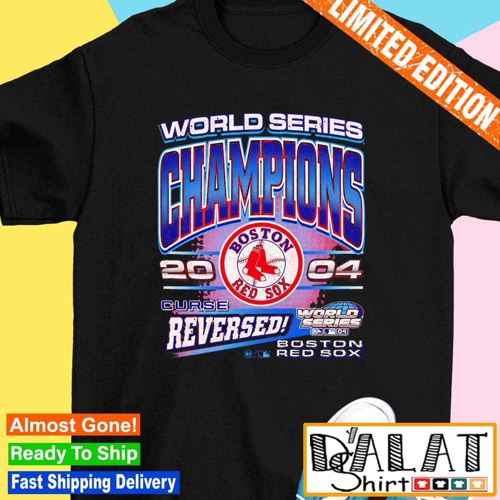 Awesome boston Red Sox 2004 World Series Champions Curse Reversed shirt,  hoodie, sweater, long sleeve and tank top