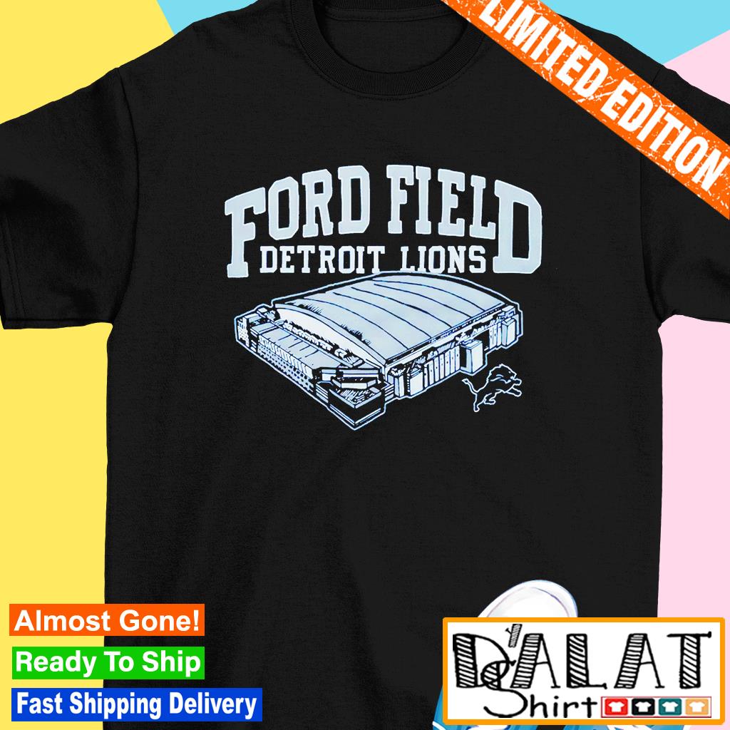 Detroit Lions Ford Field Shirt - Shibtee Clothing