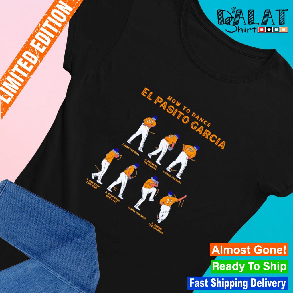Houston Astros Luis Garcia How To Dance El Pasito Garcia shirt, hoodie,  tank top, sweater and long sleeve t-shirt