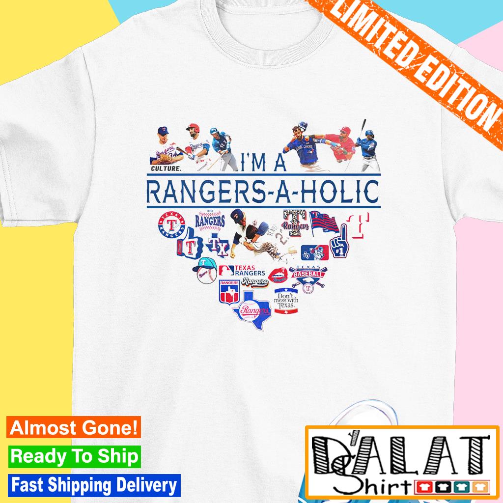 I'm a Rangers aholic Texas Rangers shirt, hoodie, sweater, long