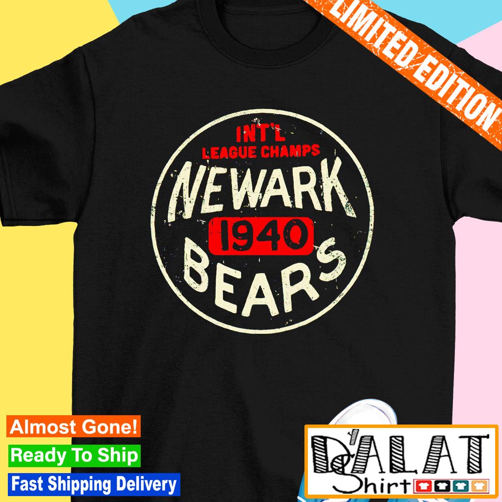 Int'l League Champs Newark Bears shirt, hoodie, sweater