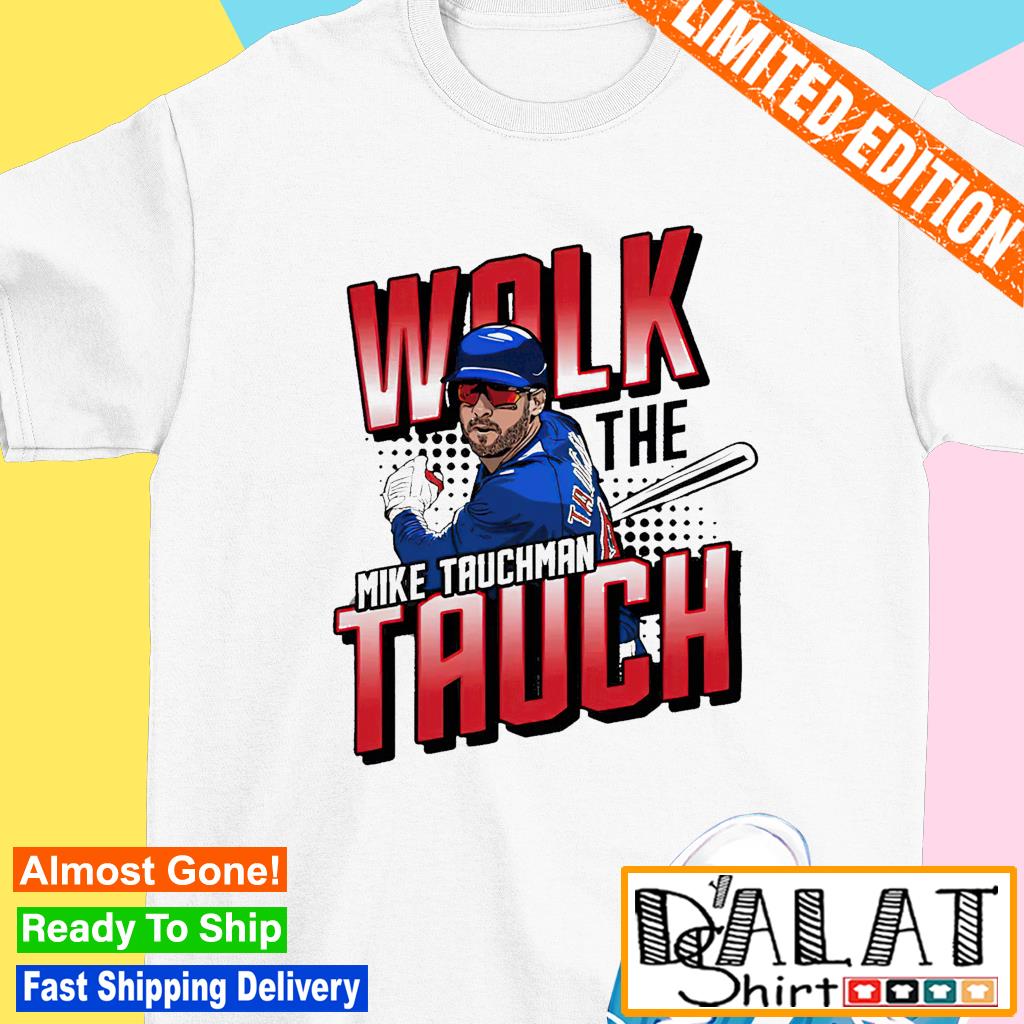 Mike Tauchman Walk The Tauch Chicago Cubs Shirt - High-Quality