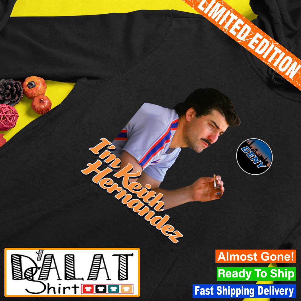 I'm Keith Hernandez shirt, hoodie, sweater, long sleeve and tank top