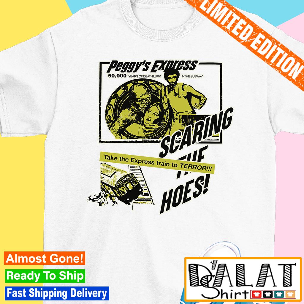 You're Scaring the Hoes T-shirt Funny T-shirt 