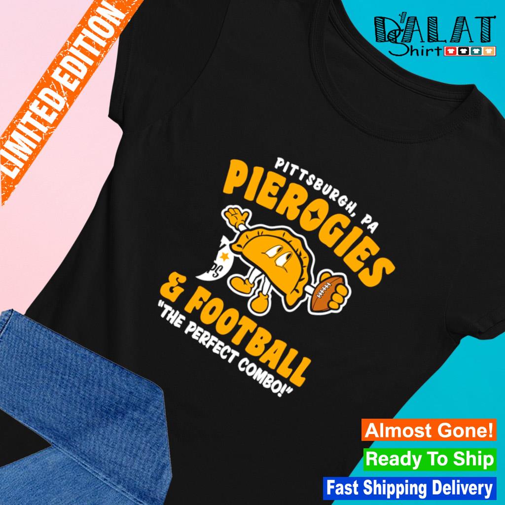 Pierogies and football the perfect combo Pittsburgh Panthers shirt -  Dalatshirt