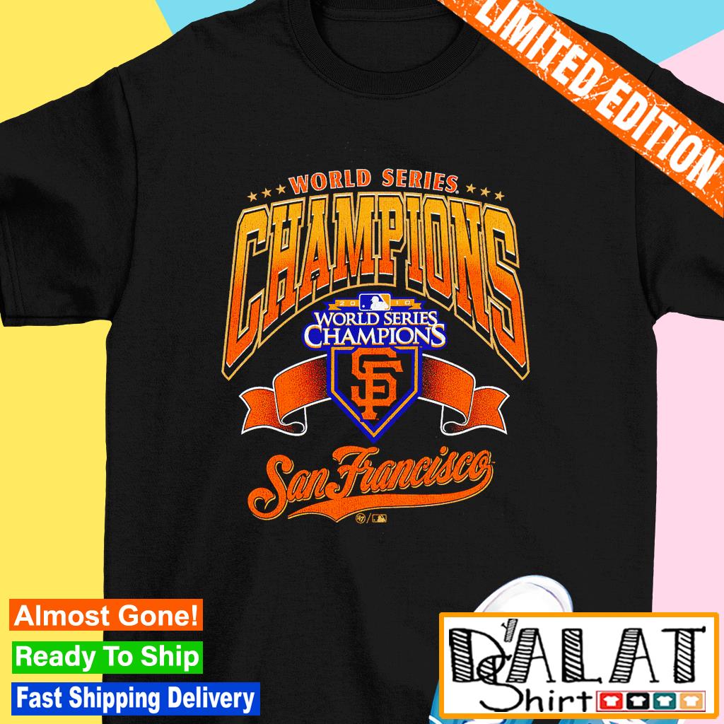 San Francisco Giants World Series Champions shirt - Dalatshirt