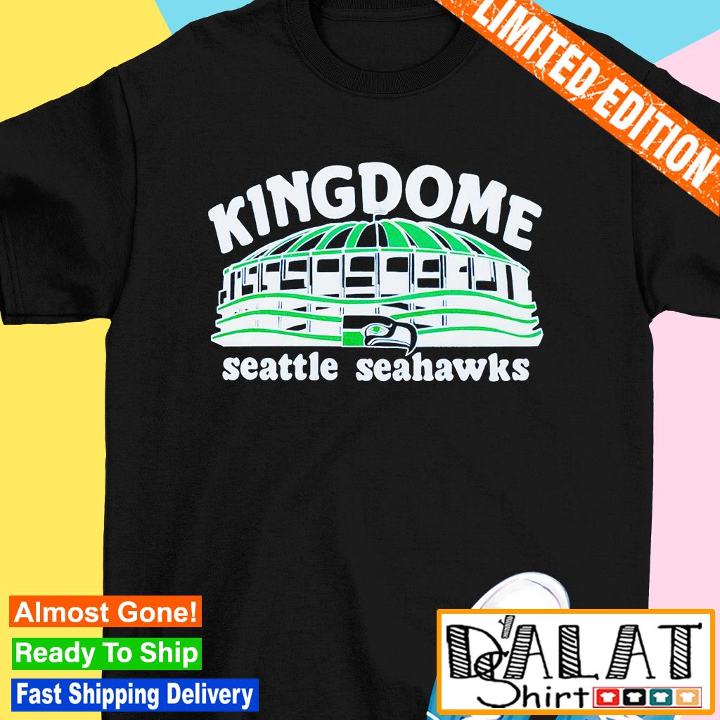 Seattle Seahawks Kingdome Stadium shirt, hoodie, sweater, long sleeve and  tank top