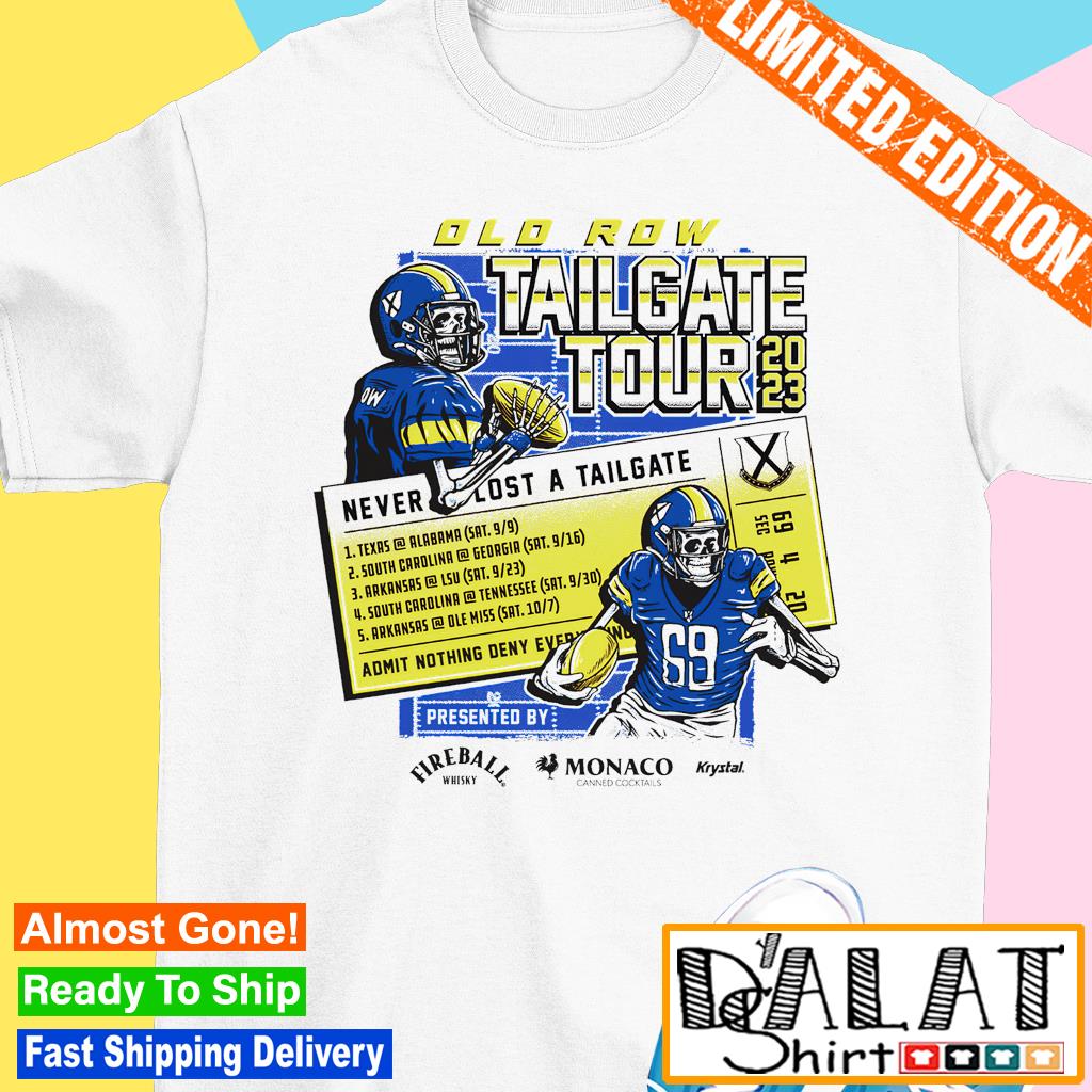 Top tailgate tour 2023 never lost a tailgate shirt - Limotees