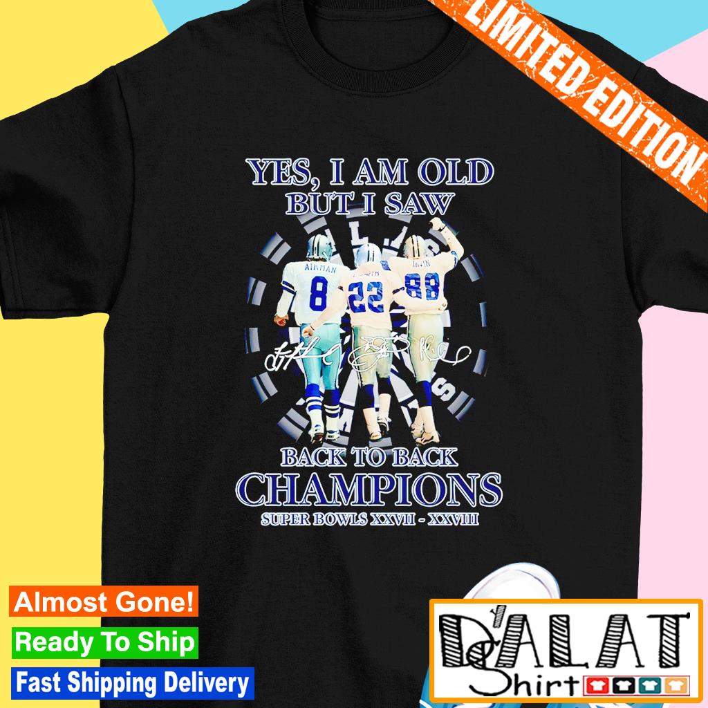 Troy Aikman Emmitt Smith and Michael Irvin yes I am old but I saw Back to  Back Champions signatures shirt - Dalatshirt