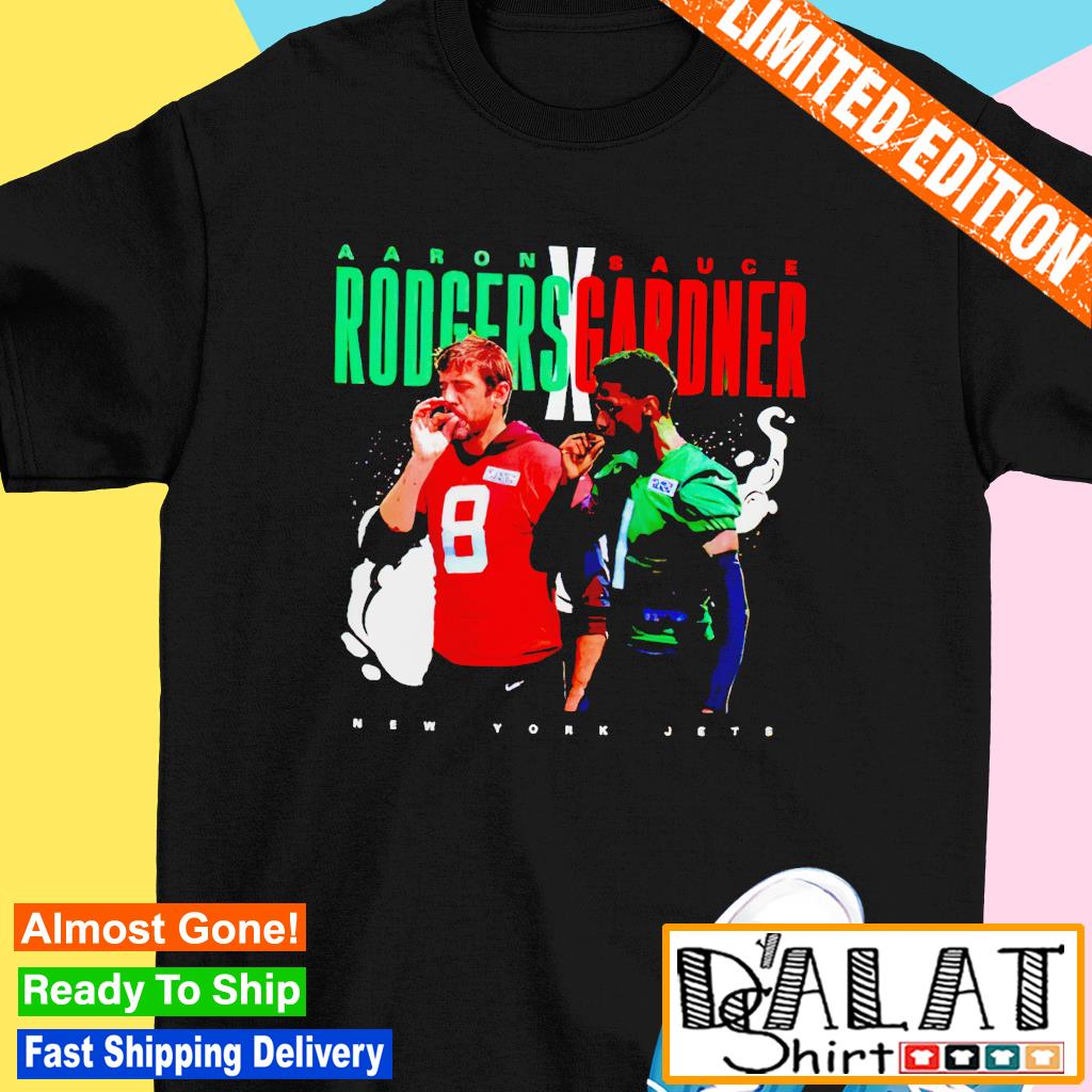 Aaron Rodgers and Sauce Gardner New York Jets shirt, hoodie, sweater, long  sleeve and tank top