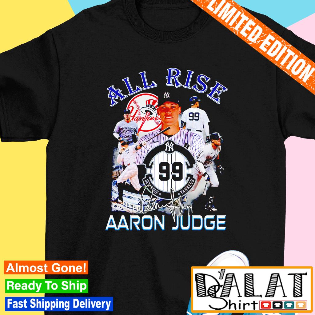 All Rise Aaron Judge New York Yankees signatures shirt - Dalatshirt