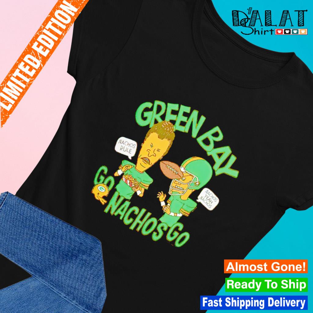 Beavis And Butthead X Green Bay Packers Nachos Tee Shirt Hoodie Tank-Top  Quotes