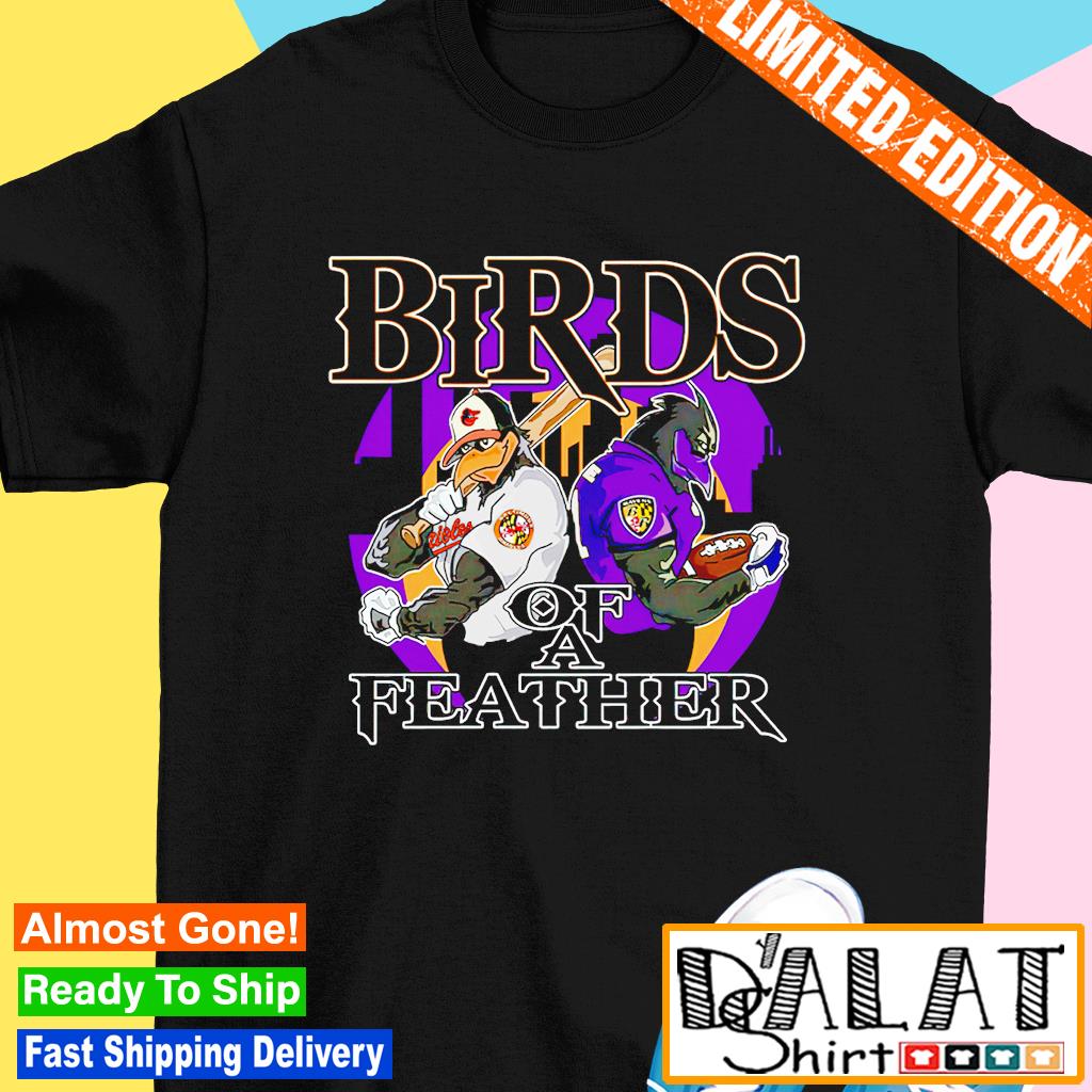 Birds of a feather Baltimore Ravens and Baltimore Orioles shirt