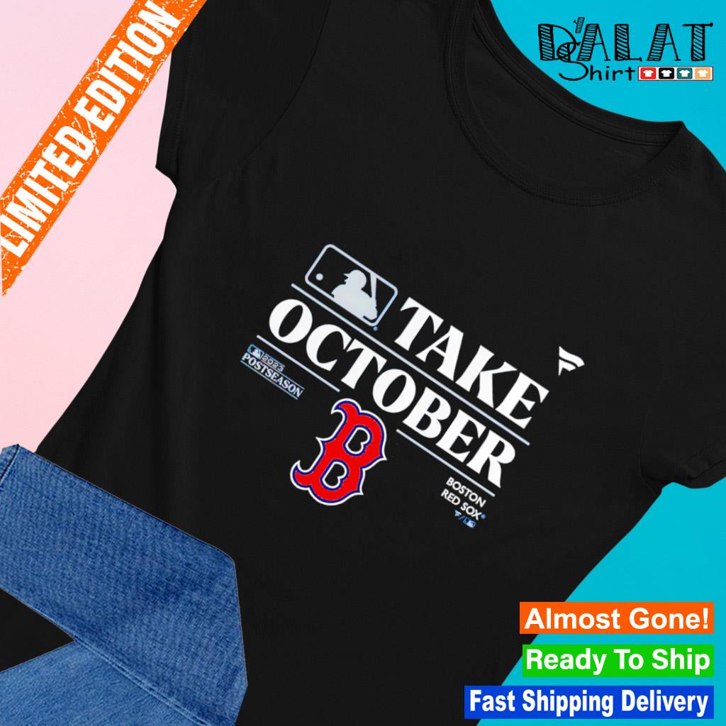 Logo Boston Red Sox Take October Playoffs Postseason 2023 Shirt