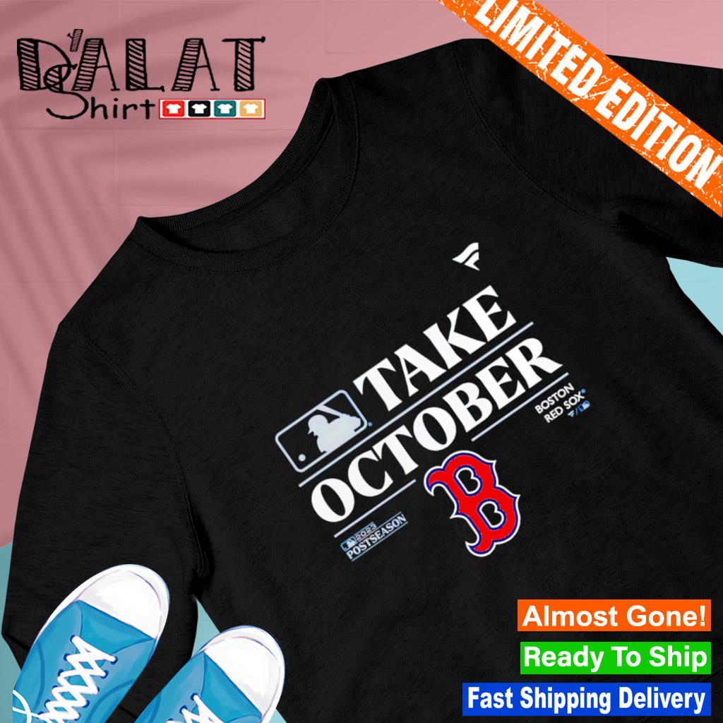 Boston Red Sox Take October Playoffs Postseason shirt - Dalatshirt