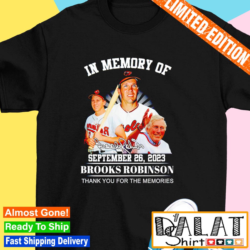 In Memory Of Brooks Robinson Baltimore Orioles Shirt - Teeducks