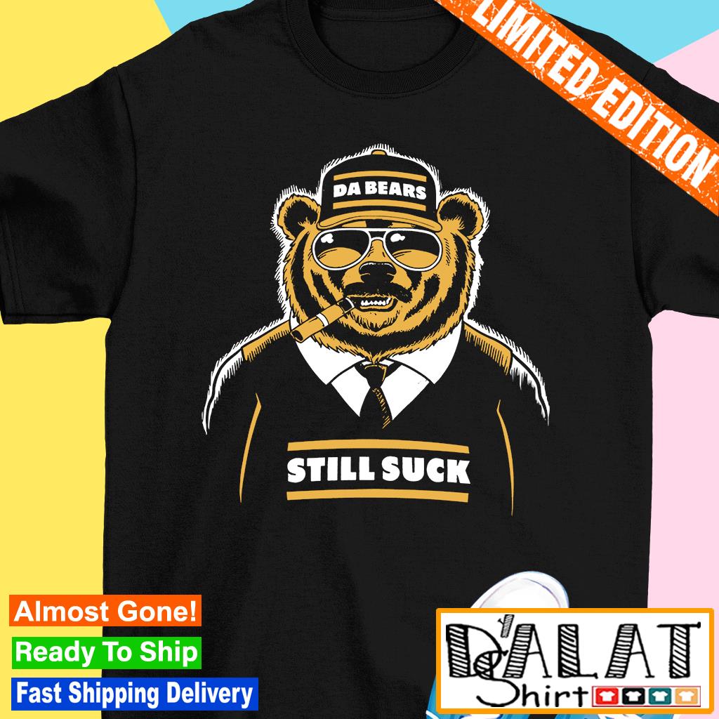 Da Bears Still Suck Men's Long Sleeve T-Shirt