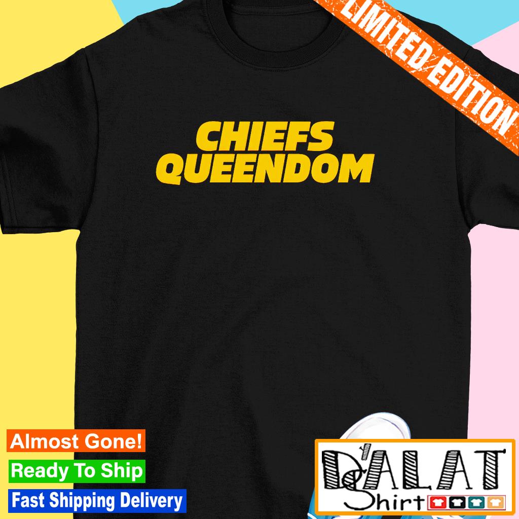 Awesome chiefs Queendom Kansas City Chiefs T-shirt, hoodie, sweater, long  sleeve and tank top