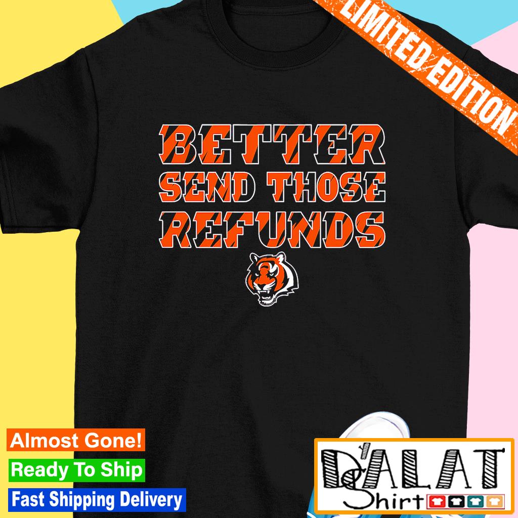 Cincy Shirts turns Joe Burrow's 'Better send those refunds